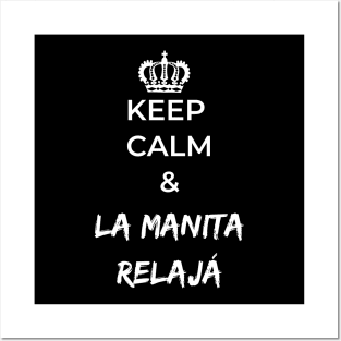 Keep calm and la manita relajá Posters and Art